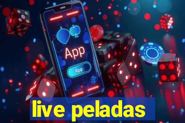 live peladas