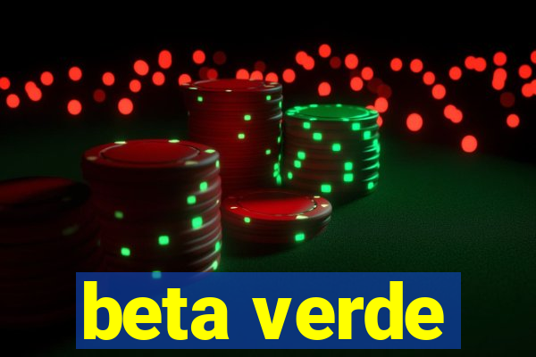 beta verde