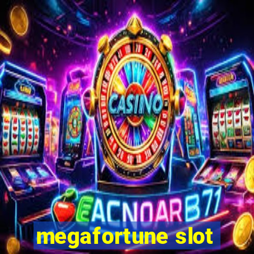 megafortune slot