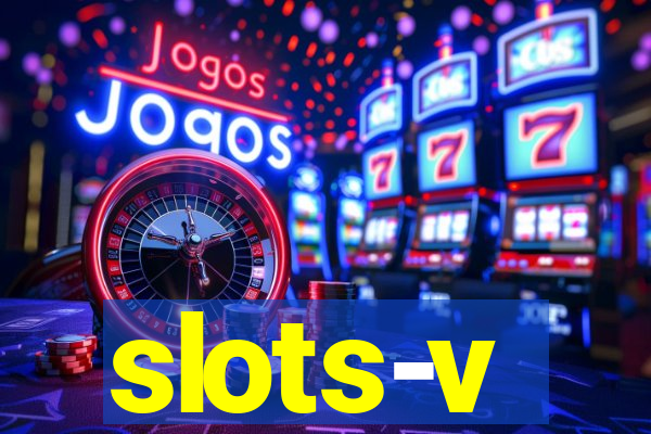 slots-v