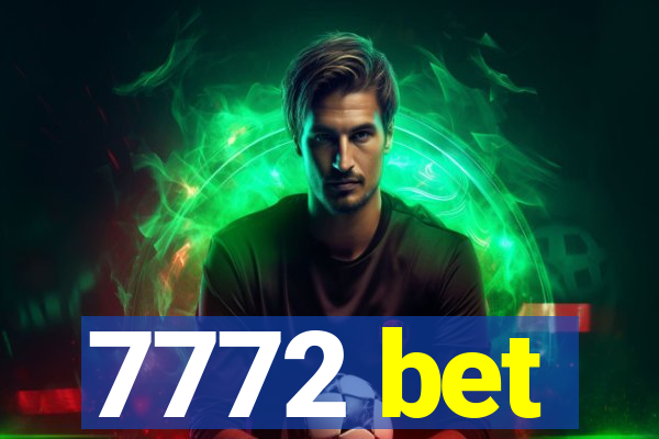 7772 bet