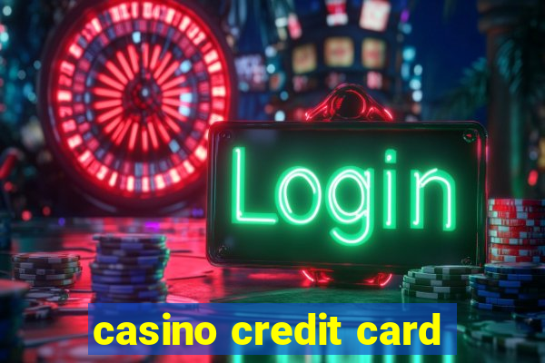 casino credit card