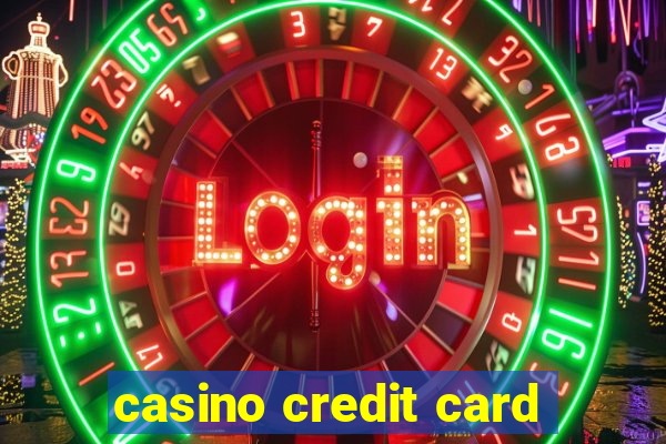 casino credit card