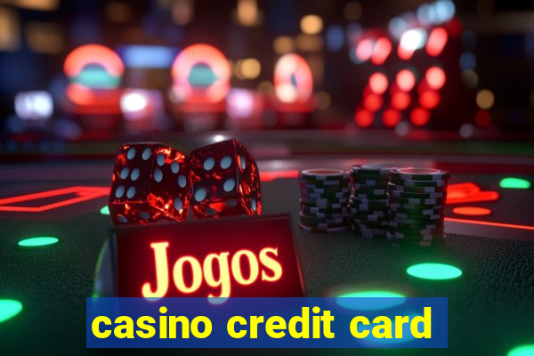 casino credit card