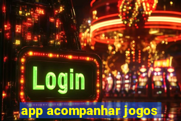 app acompanhar jogos