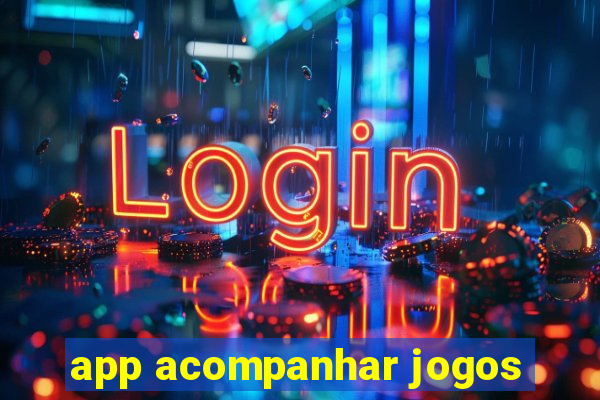 app acompanhar jogos