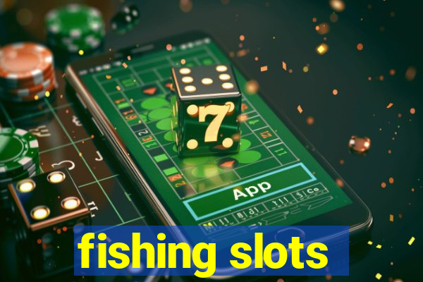 fishing slots