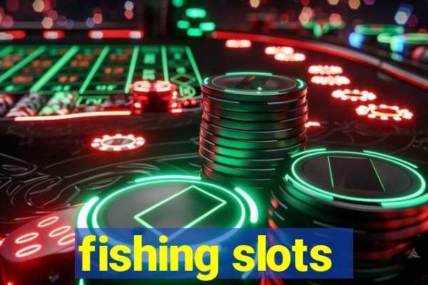 fishing slots