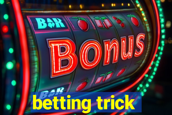 betting trick