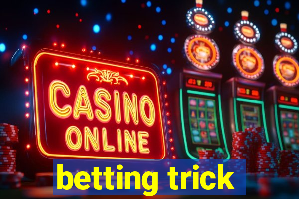 betting trick