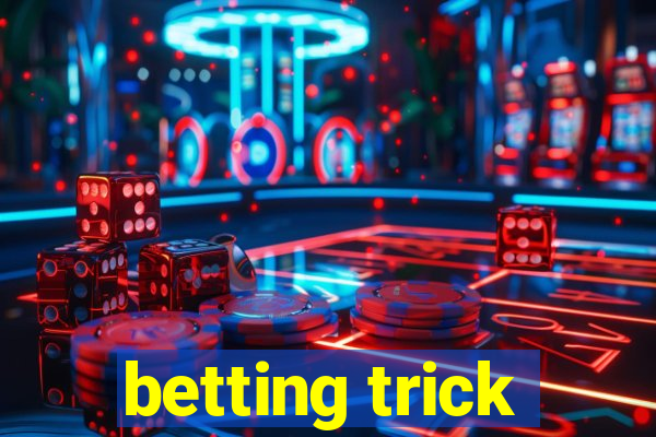 betting trick