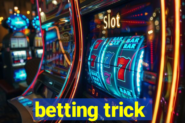 betting trick