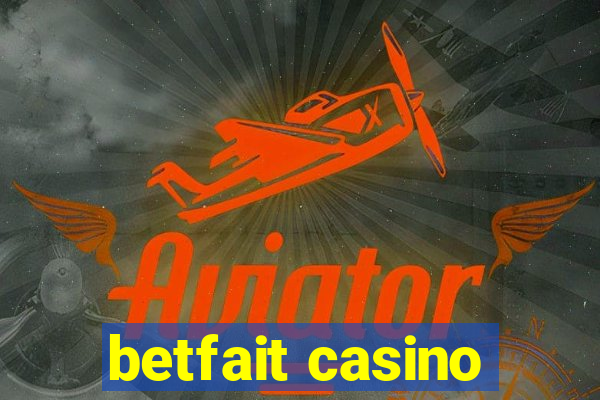 betfait casino