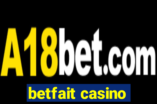 betfait casino