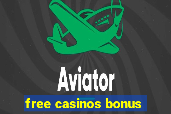 free casinos bonus