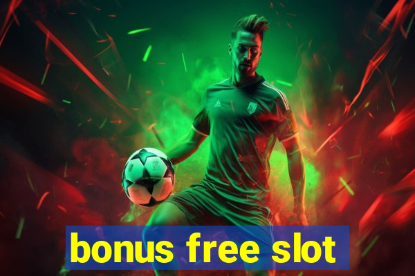 bonus free slot