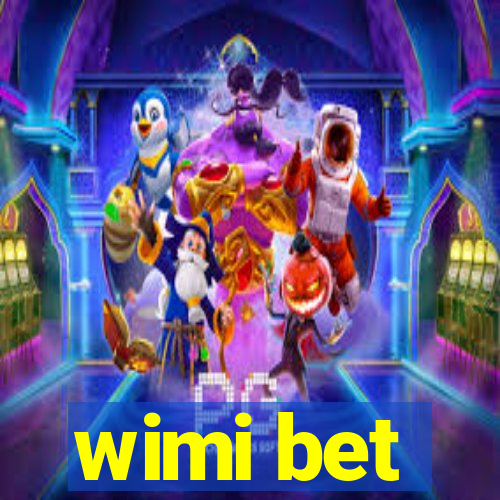 wimi bet