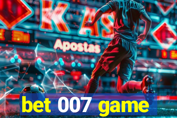 bet 007 game