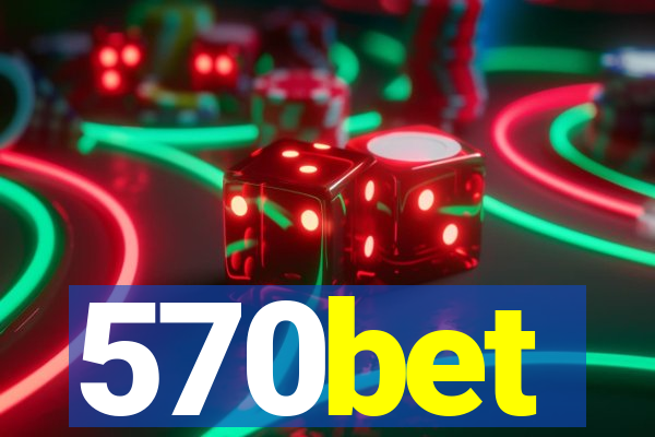 570bet