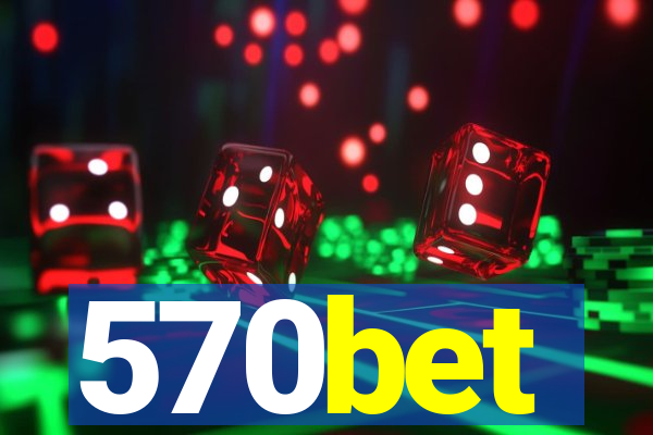 570bet