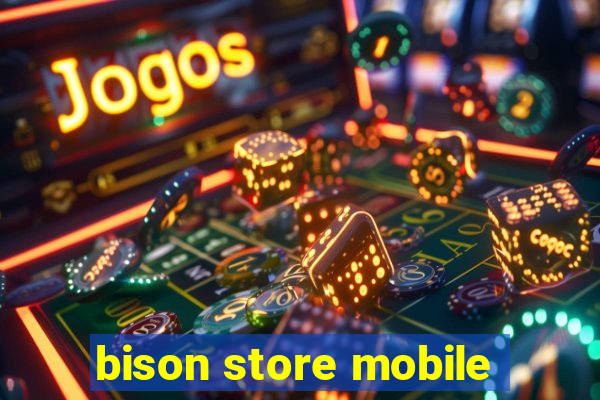 bison store mobile