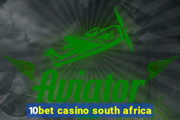 10bet casino south africa