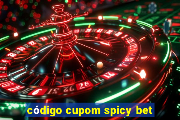 código cupom spicy bet