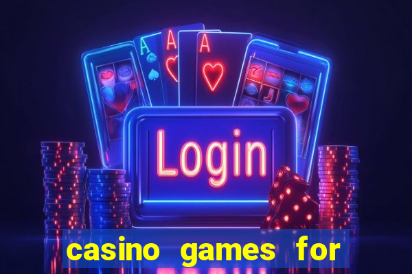 casino games for real money