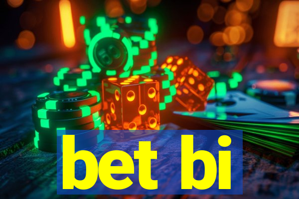 bet bi