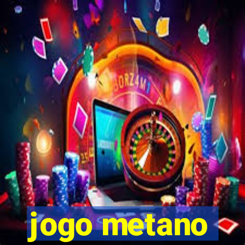 jogo metano