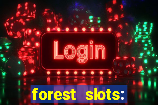 forest slots: casino games