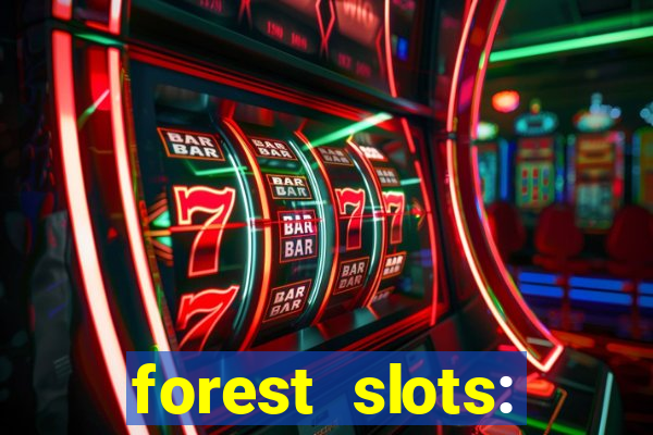 forest slots: casino games