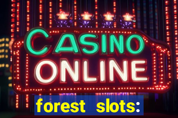 forest slots: casino games