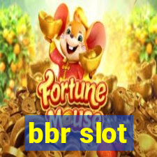 bbr slot