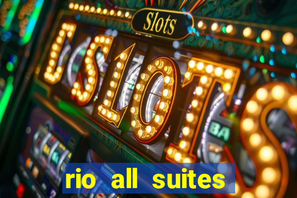 rio all suites casino and hotel