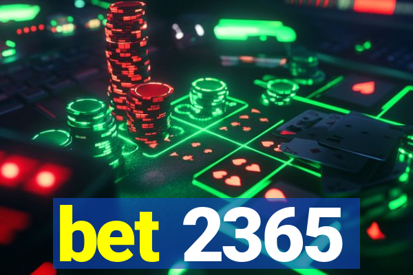 bet 2365