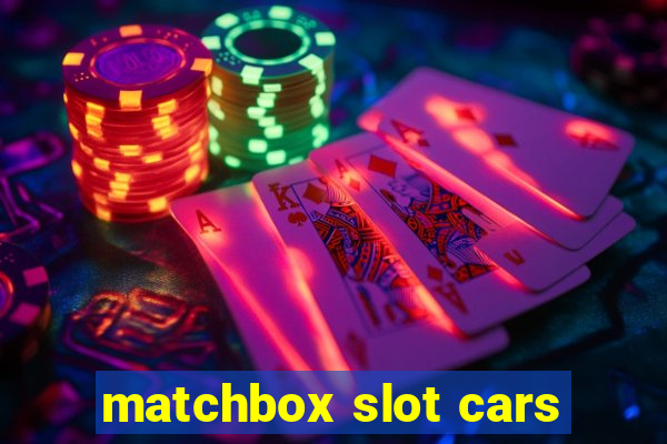 matchbox slot cars