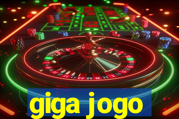 giga jogo