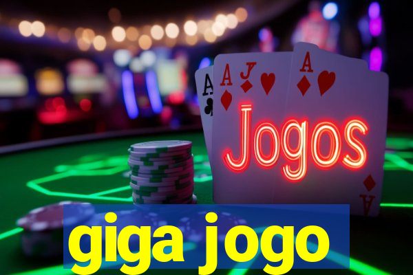 giga jogo