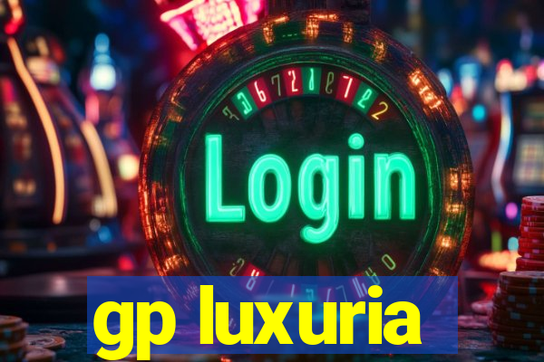 gp luxuria