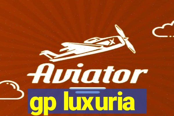 gp luxuria