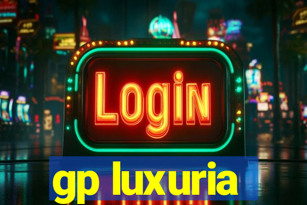 gp luxuria