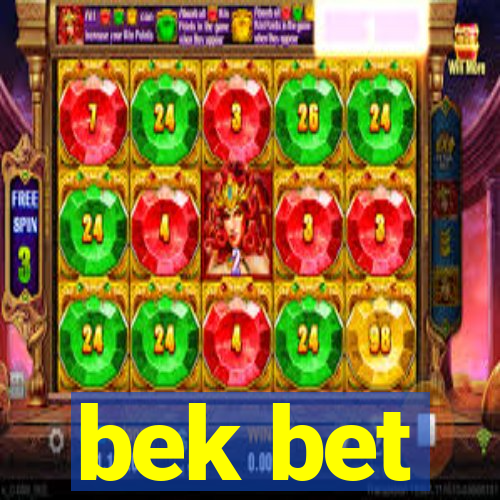 bek bet