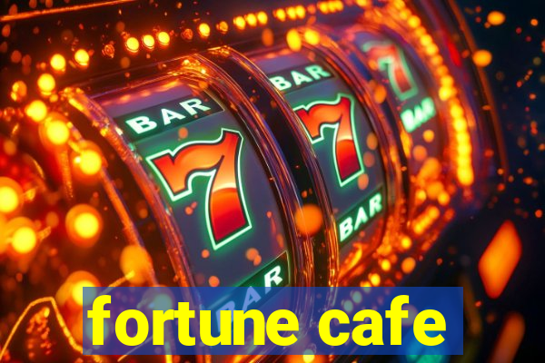 fortune cafe