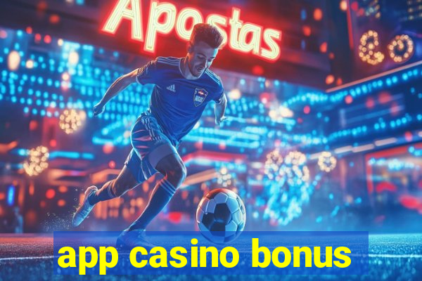 app casino bonus