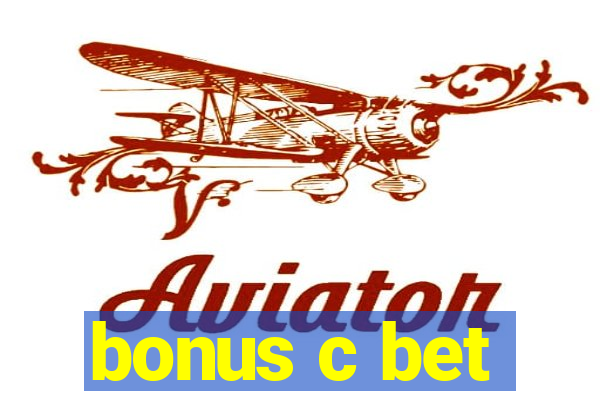 bonus c bet