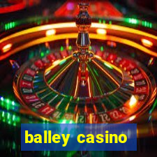 balley casino