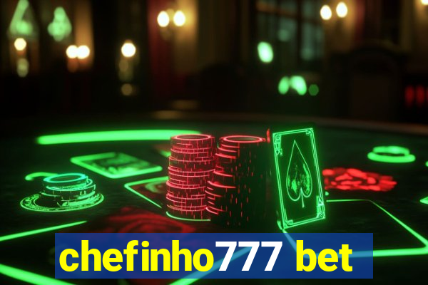 chefinho777 bet