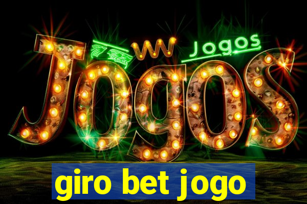 giro bet jogo