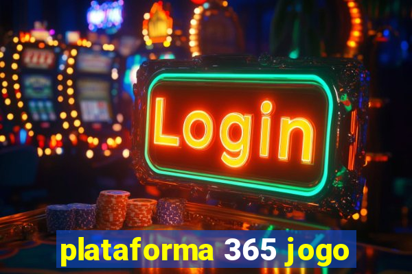 plataforma 365 jogo